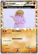 Je moeder