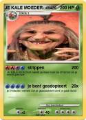 JE KALE MOEDER