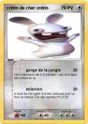crétin de cher