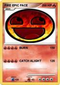 FIRE EPIC FACE