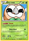 Derp rowlet