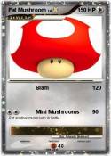 Fat Mushroom
