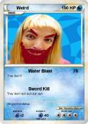 Weird