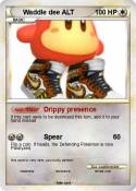Waddle dee ALT