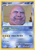 UGLY GUY