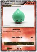Cry baby