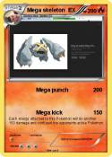 Mega skeleton