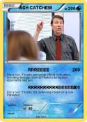 ASH CATCHEM