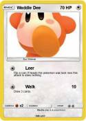 Waddle Dee