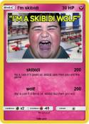 I'm skibidi