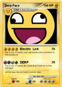 Derp Face