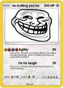 im trolling you