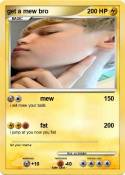 get a mew bro