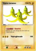 Triples bananes