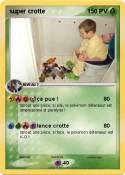 super crotte