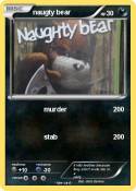 naugty bear