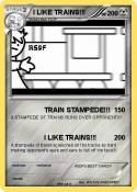 I LIKE TRAINS!!