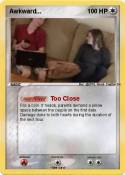 Awkward...