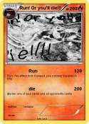 Run! Or you’ll