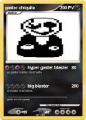 gaster chiquito