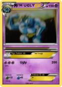 I'M UGLY