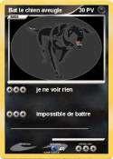 Bat le chien