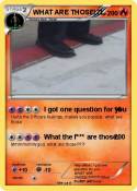 WHAT ARE THOSE!