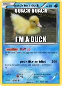 quack im a duck