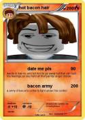 hot bacon hair