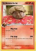 Yo Momma So fat
