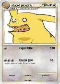 stupid picachu