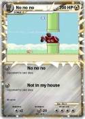 No no no