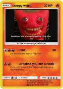 creepy weird