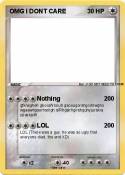 OMG I DONT CARE