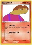 dora is TOXIC