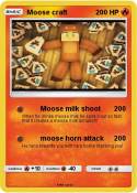 Moose craft