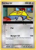 Fat Guy GX
