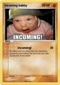incoming babby