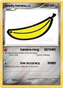 deadly banana
