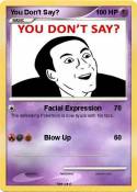 You Don't Say?