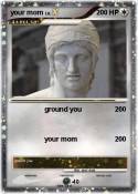 your mom