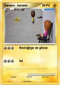 banane , banane