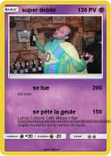 super debile