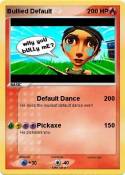 Bullied Default