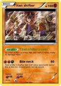 Titan shifter