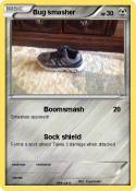 Bug smasher