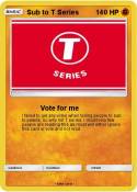 Sub to T Series