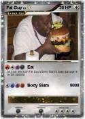 Fat Guy