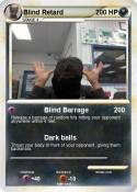 Blind Retard