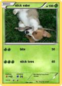 stick eater